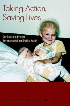 Taking Action, Saving Lives - Shrader-Frechette, Kristin