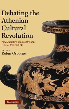 Debating the Athenian Cultural Revolution - Osborne, Robin (ed.)