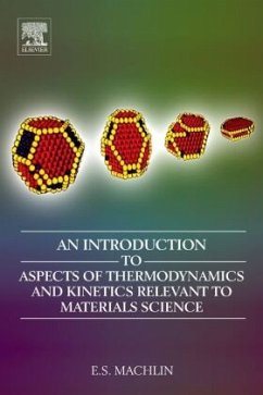 An Introduction to Aspects of Thermodynamics and Kinetics Relevant to Materials Science - Machlin, Eugene