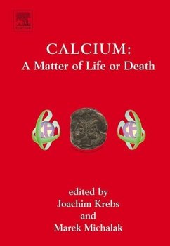 Calcium: A Matter of Life or Death - Krebs, Joachim (Volume ed.) / Michalak, Marek