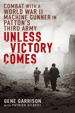 Unless Victory Comes - Garrison, Gene; Gilbert, Patrick