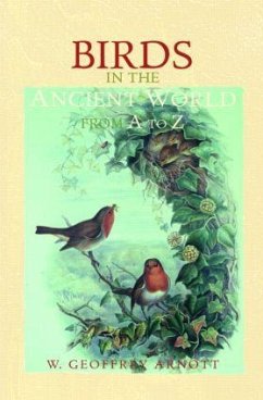 Birds in the Ancient World from A to Z - Arnott, W Geoffrey