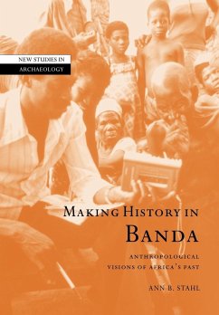 Making History in Banda - Stahl, Ann B.