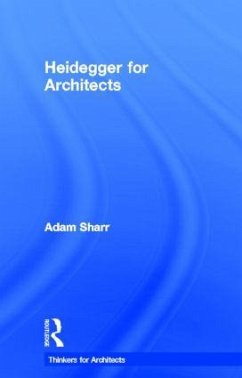 Heidegger for Architects - Sharr, Adam