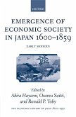 The Economic History of Japan: 1600-1990: Volume 1: Emergence of Economic Society in Japan, 1600-1859