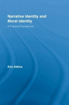 Narrative Identity and Moral Identity - Atkins, Kim