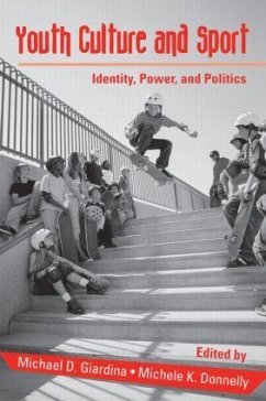 Youth Culture and Sport - Donnelly, Michele / Giardina, Michael (eds.)