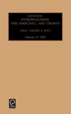 Advances in Entrepreneurship, Firm Emergence and Growth - Katz, J.A. (ed.)
