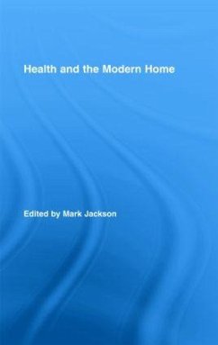 Health and the Modern Home - Jackson, Mark (ed.)