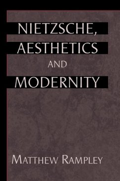 Nietzsche, Aesthetics and Modernity - Rampley, Matthew