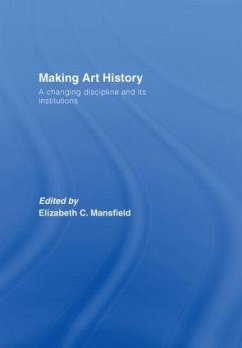 Making Art History - Mansfield, Elizabeth (ed.)