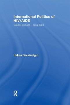 International Politics of HIV/AIDS - Seckinelgin, Hakan