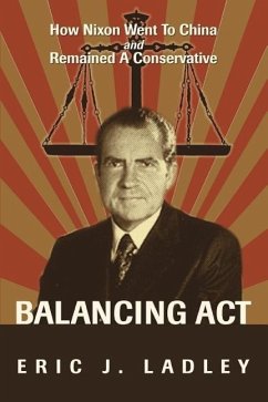 Balancing Act: How Nixon Went To China And Remained A Conservative