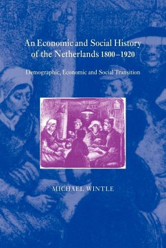 An Economic and Social History of the Netherlands, 1800 1920 - Wintle, Michael