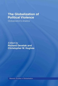 The Globalization of Political Violence - Devetak, Richard / Hughes, Christopher W. (eds.)