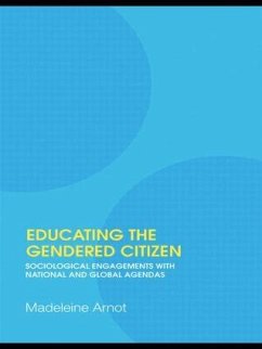 Educating the Gendered Citizen - Arnot, Madeleine