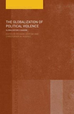 The Globalization of Political Violence - Devetak, Richard / Hughes, Christopher W. (eds.)