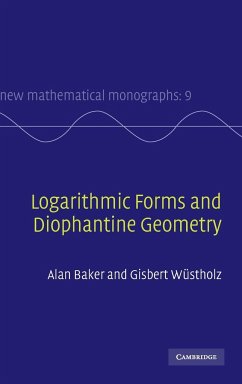 Logarithmic Forms and Diophantine Geometry - Baker, A.; Wüstholz, G.