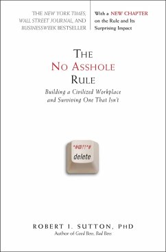The No Asshole Rule - Sutton, Robert I.