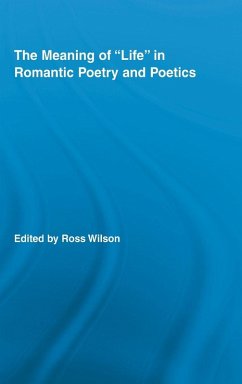 The Meaning of Life in Romantic Poetry and Poetics Cover The Meaning of Life in Romantic Poetry and Poetics