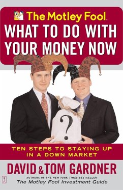 The Motley Fool What to Do with Your Money Now - David, A. L.; Gardner, David; Gardner, Tom