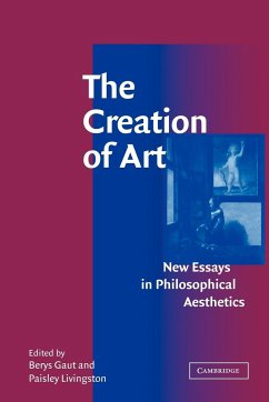 The Creation of Art - Gaut, Berys / Livingston, Paisley (eds.)