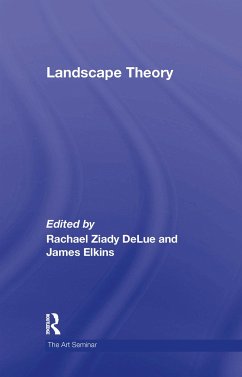Landscape Theory - DeLue, Rachel / Elkins, James (eds.)