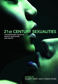 21st Century Sexualities - Herdt, Gilbert / Howe, Cymene (eds.)