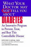 What Your Doctor May Not Tell You about (Tm): Diabetes