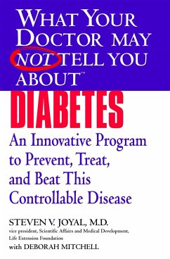 What Your Doctor May Not Tell You about (Tm): Diabetes - Joyal, Steven V