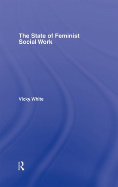 The State of Feminist Social Work - White, Vicky