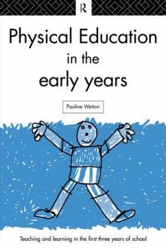 Physical Education in the Early Years - Wetton, Pauline