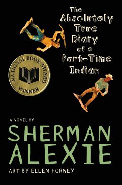 The Absolutely True Diary of a Part-Time Indian (National Book Award Winner) - Alexie, Sherman