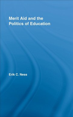 Merit Aid and the Politics of Education - Ness, Erik C