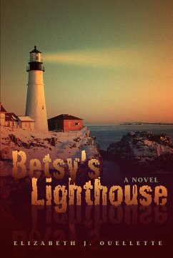 Betsy's Lighthouse - Ouellette, Elizabeth Jane