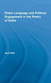 Poetic Language and Political Engagement in the Poetry of Keats
