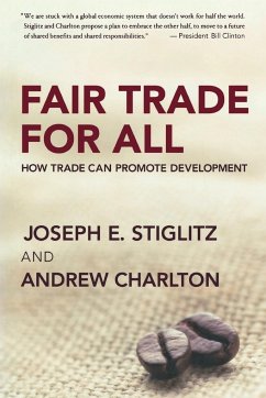 Fair Trade for All - Stiglitz, Joseph E; Charlton, Andrew