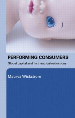 Performing Consumers - Wickstrom, Maurya