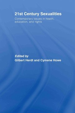 21st Century Sexualities - Herdt, Gilbert / Howe, Cymene (eds.)