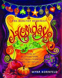 The Healthy Hedonist Holidays - Kornfeld, Myra