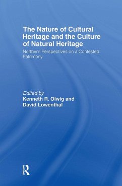 The Nature of Cultural Heritage, and the Culture of Natural Heritage