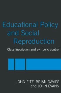 Education Policy and Social Reproduction - Fitz, John; Davies, Brian; Evans, John
