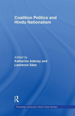 Coalition Politics and Hindu Nationalism - Adeney, Katharine / Saez, Lawrence (eds.)
