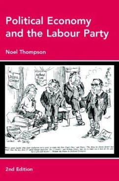 Political Economy and the Labour Party - Thompson, Noel