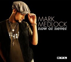 Now Or Never (Enhanced) - Mark Medlock