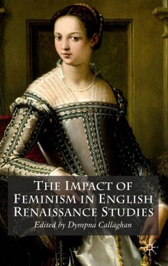 The Impact of Feminism in English Renaissance Studies - Callaghan, Dympna