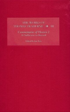 The Works of Thomas Traherne III - Ross, Jan (Hrsg.)