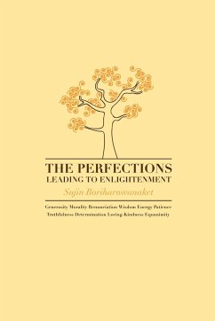 The Perfections Leading to Enlightenment - Boriharnwanaket, Sujin