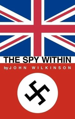 The Spy Within - Wilkinson, John