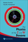 The Physics of the Z and W Bosons